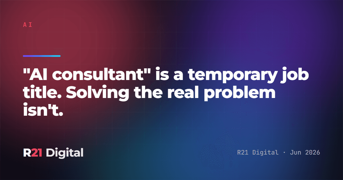 "AI consultant" is a temporary job title. Solving the real problem isn't.