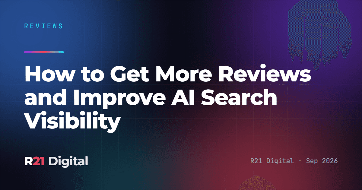 How to Get More Reviews and Improve AI Search Visibility