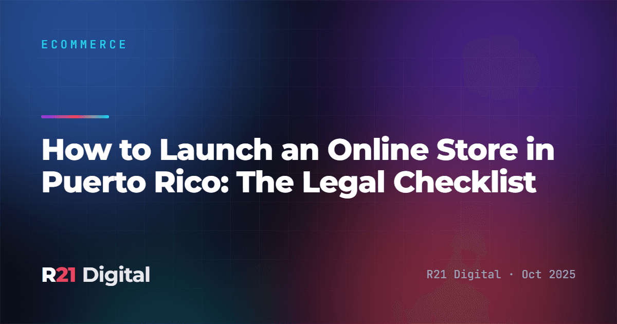 How to Launch an Online Store in Puerto Rico: The Legal Checklist