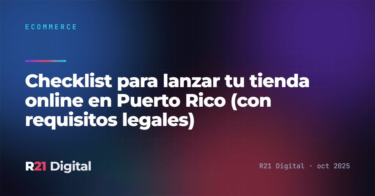 Checklist para lanzar tu tienda online en Puerto Rico (con requisitos legales)