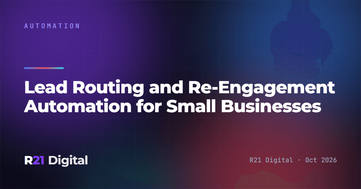 Lead Routing and Re-Engagement Automation for Small Businesses