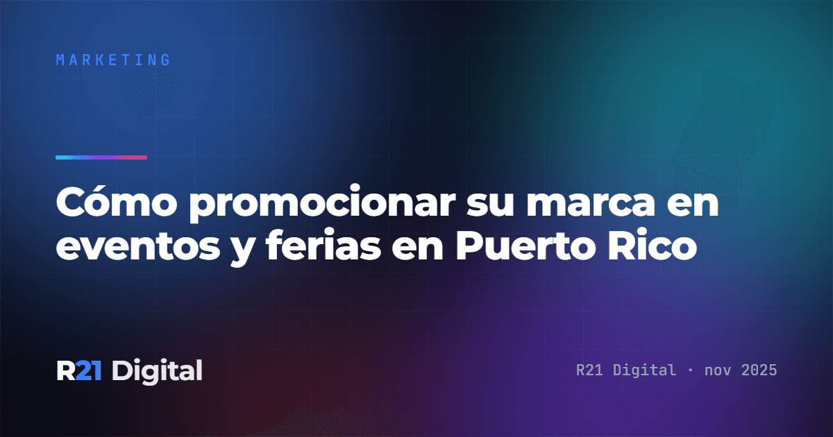 Cómo promocionar tu marca en eventos y ferias en Puerto Rico