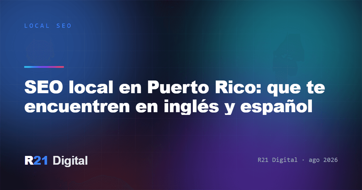SEO local en Puerto Rico: que te encuentren en inglés y español