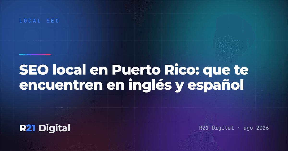 SEO local en Puerto Rico: que te encuentren en inglés y español