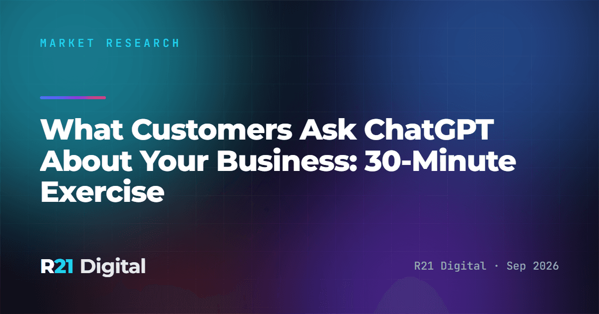 What Customers Ask ChatGPT About Your Business: 30-Minute Exercise