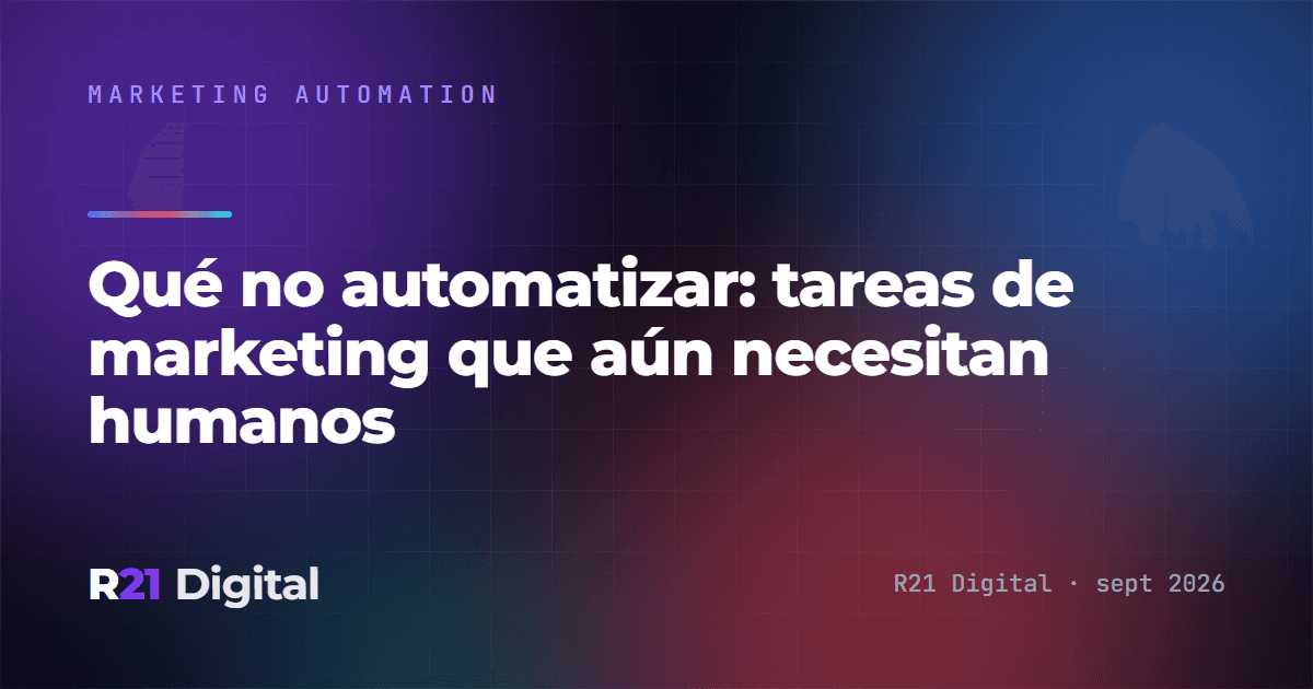 Qué no automatizar: tareas de marketing que aún necesitan humanos