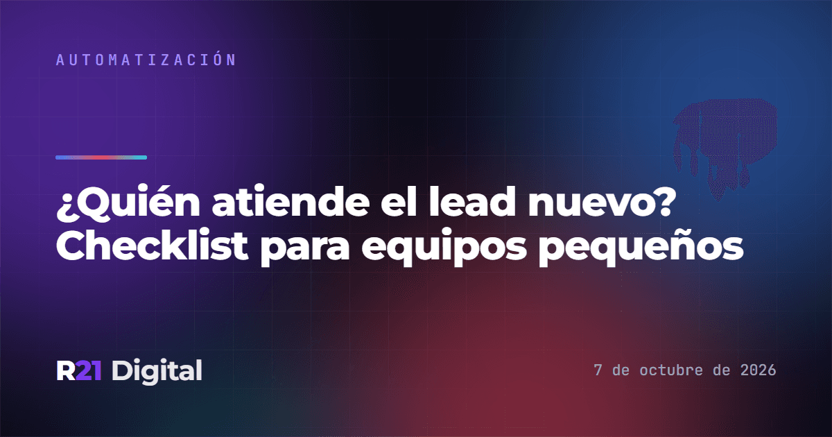 ¿Quién atiende el lead nuevo? Checklist para equipos pequeños