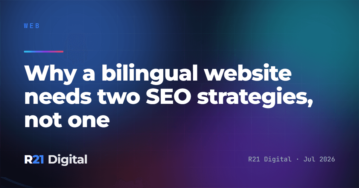 Why a bilingual website needs two SEO strategies, not one